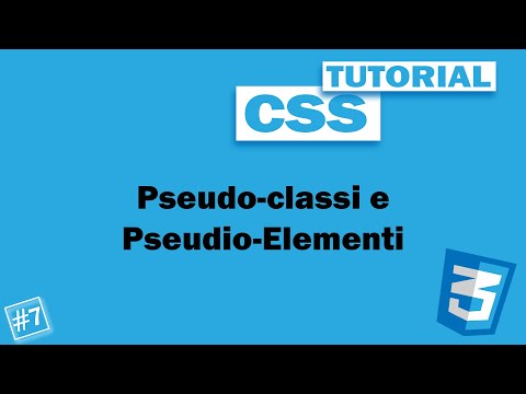 Video: Cosa sono le pseudo classi e gli pseudo elementi?