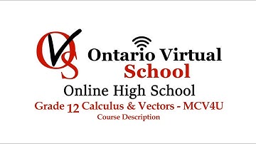 MCV4U Grade 12 Calculus & Vectors - Course outline - Course description - Ontario Virtual School OVS