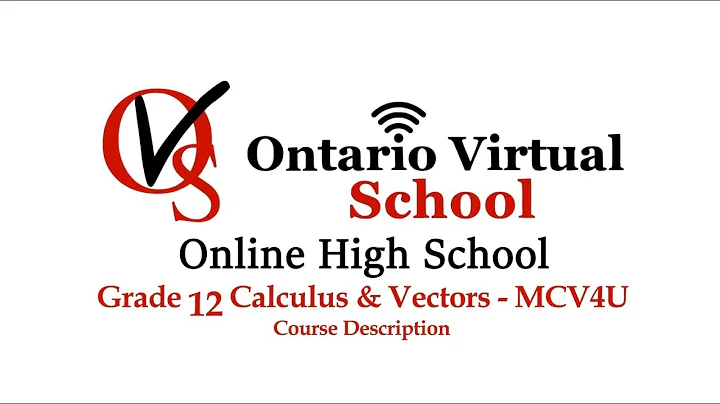 MCV4U Grade 12 Calculus & Vectors - Course outline - Course description - Ontario Virtual School OVS