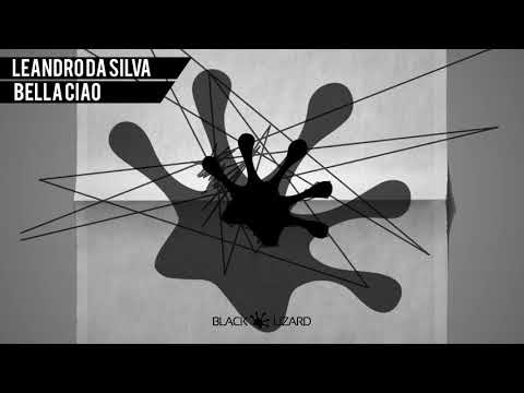 Leandro Da Silva - Bella Ciao [OUT NOW]