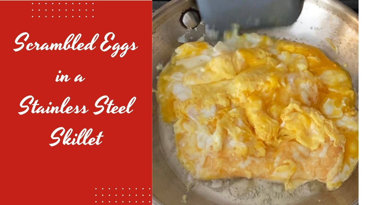 How to Cook Scrambled Eggs in a Stainless Steel Pan (Video