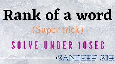 RANK of a word in the dictionary order | Super Trick | Permutations and Combinations | Sandeep sir
