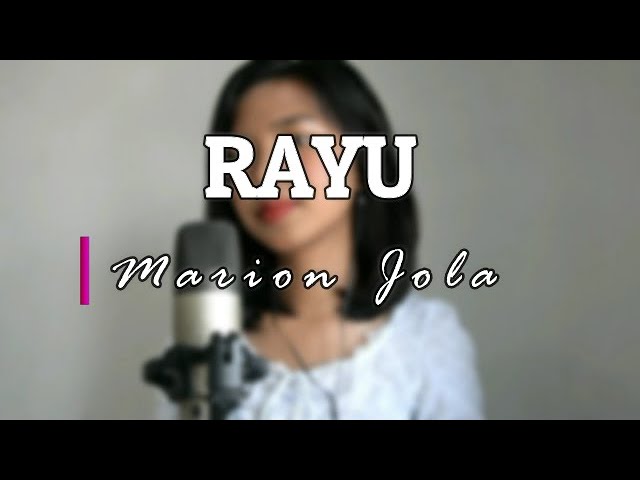 Rayu - Marion jola (cover Widayani Hutauruk) class=