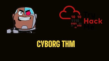 Web Enumeration and Privilege Escalation Through Backups | TryHackMe Cyborg