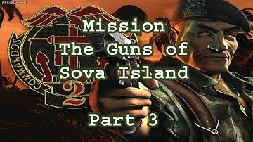 Hafiz Shahab - Commandos 2 Men of Courage - Mission - The Guns of Sova Island - Part 3 - Game