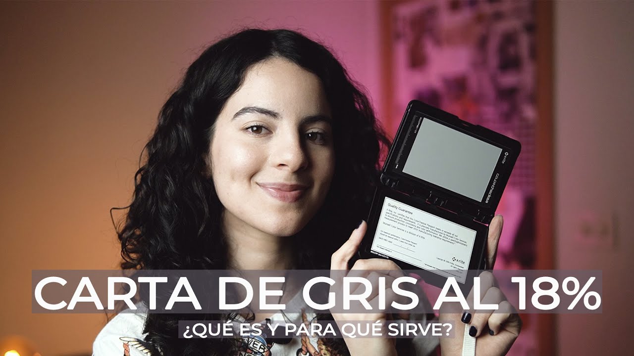GRIS AL 18% ¿QUÉ ES Y PARA QUÉ SIRVE? | EXPOSICIÓN Y BALANCE DE BLANCOS