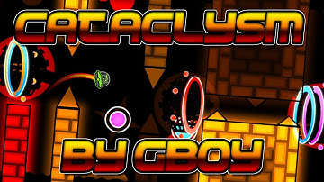 Geometry Dash - "Cataclysm" by Gboy (Old Version) (Extreme Demon)