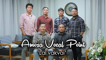 Amosa Vocal Point - Lal Vâkvai (OFFICIAL VIDEO)