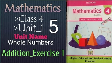 Mathematics Class 4th, Unit_1, Whole Numbers, Addition, Exercise 1, Simple Addition, Pashto, Hindi.