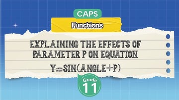 [GRADE 11] Explaining the Effects of Parameter p on Equation y=sin(angle+p)