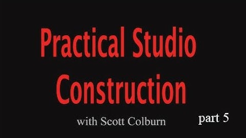 Practical Studio Construction - Part 5 Walls