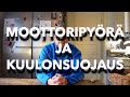 Moottoripyöräily ja kuulon suojaus