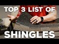 Roofings "Top 3 Shingles" and Why We Love Them