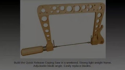 Quick Release Coping Saw