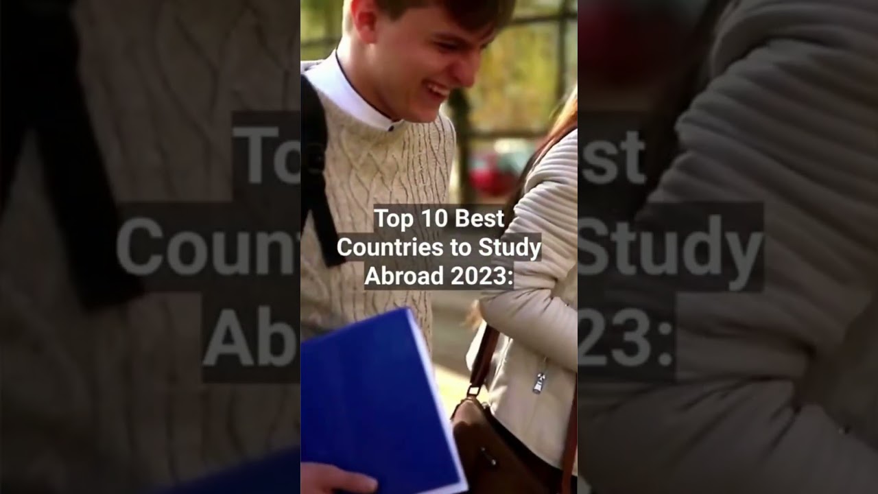 Top 10 Best Countries to Study Abroad in 2023! #viral #shorts