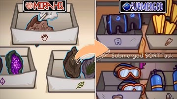 SUBMERGED MAP vs MIRA HQ - Among Us Sort Task Evolution