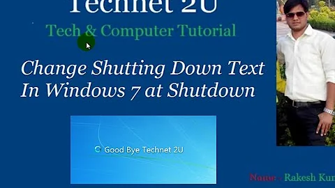 How to Change "Shutting Down" Text In Windows 7 at Shutdown