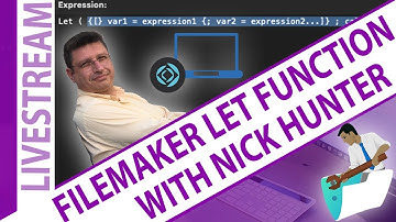 FileMaker Let Function with Nick Hunter
