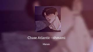 chase Atlantic - ohmami speed up