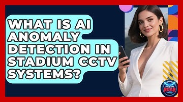 What Is AI Anomaly Detection In Stadium CCTV Systems? - Where the Fans Roar