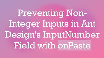Preventing Non-Integer Inputs in Ant Design