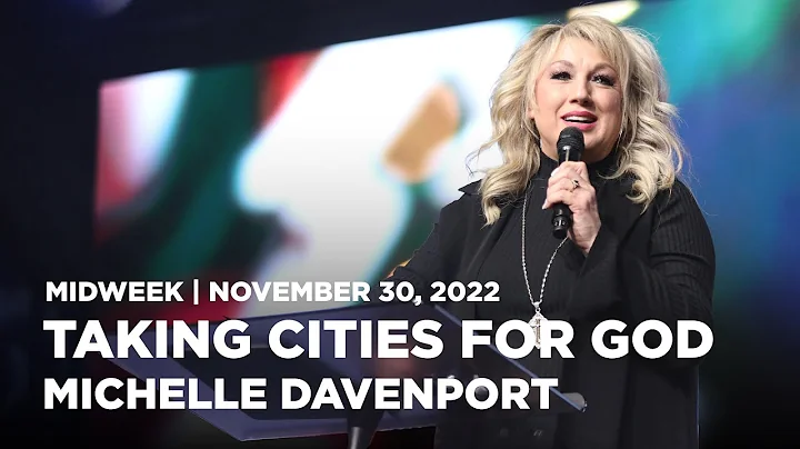 Taking Cities For God | Michelle Davenport | Midwe...