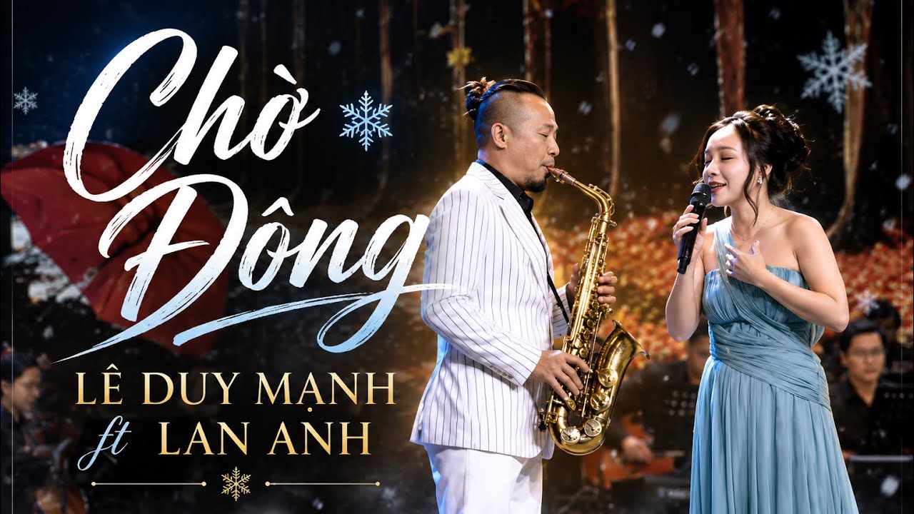 Chờ Đông – Lê Duy Mạnh ft NSƯT Lan Anh || Dòng thời gian programme — Lê Duy Mạnh Saxophone