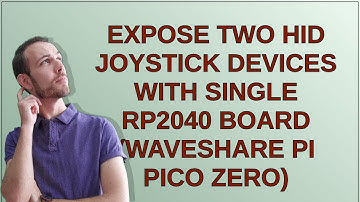 Arduino: Expose two HID Joystick devices with single RP2040 board (Waveshare Pi Pico Zero)