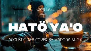 Hatö Ya'o - Orin Lase (R&B Acoustic Cover) | Madoda Music screenshot 4
