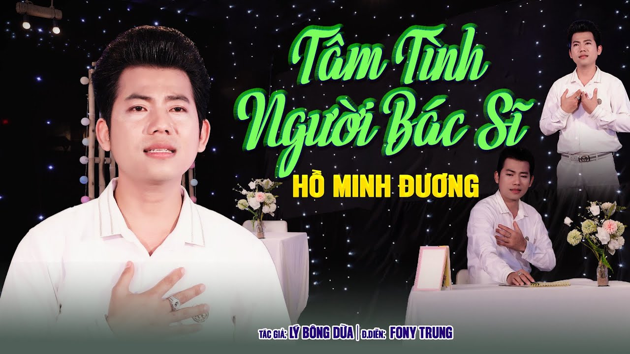 TÂM TÌNH NGƯỜI BÁC SĨ - HỒ MINH ĐƯƠNG - T/G LÝ BÔNG DỪA