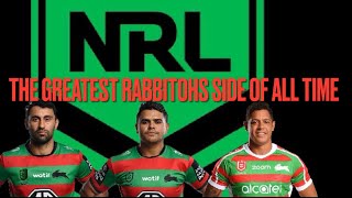 The greatest Rabbitohs side of all time