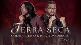 Terra Seca - Guilherme de S feat. Pe Ailton Cardoso