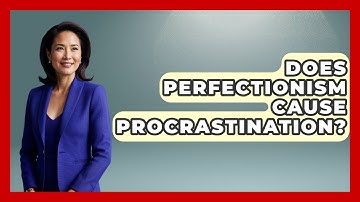 Does Perfectionism Cause Procrastination? - Anecdotes in Quotation