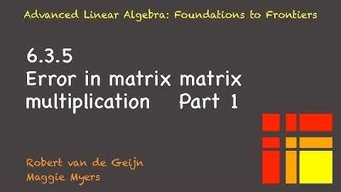 6.3.5 Error in matrix matrix multiplication, Part 1