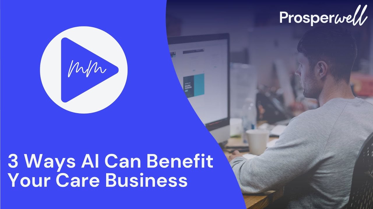 Marketing Monthly S2 E01| 3 Ways AI Can Benefit Your Care Business