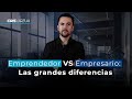 Emprendedor VS Empresario: Las grandes diferencias