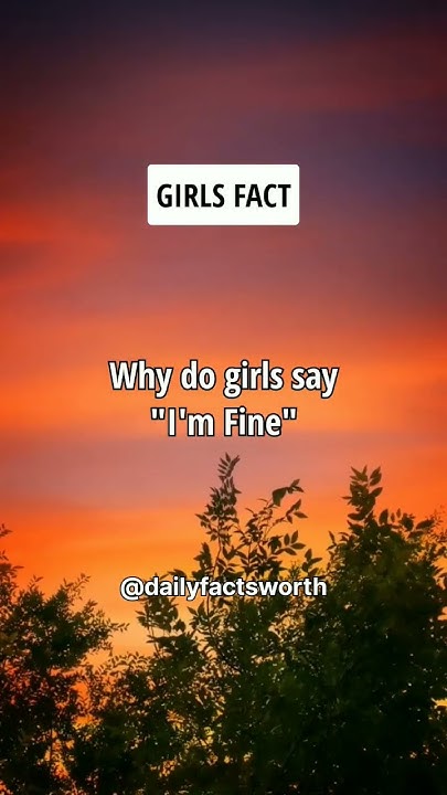 Why Do Girls Say I m Fine shorts psychologyfacts subscribe YouTube why-do-girls-say-i-m-fine-shorts-psychologyfacts-subscribe-youtube