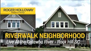 Riverwalk Neighborhood Tour and Homes in Rock Hill SC