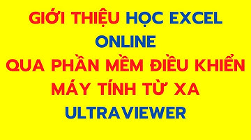 Cách học Excel online qua phần mềm Ultraviewer | Học tin học văn phòng Online