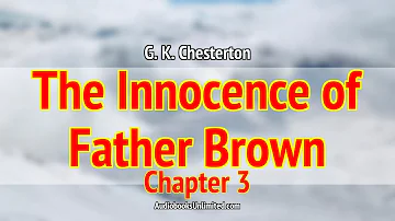 The Innocence of Father Brown Audiobook Chapter 3 with subtitles