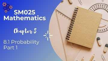 SM025 Mathematics. 8.1 Probability Part 1
