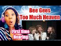 First Time Hearing! BEE GEES - TOO MUCH HEAVEN - Reaction