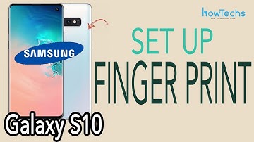 Samsung S10 - Fingerprint Sensor Setup and Test | Howtechs