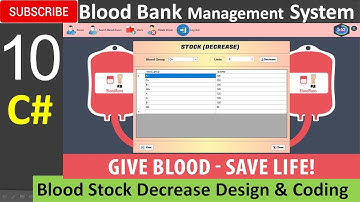 10. Blood Bank Management System in C# - Blood Stock Decrease Design and Coding