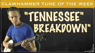 Clawhammer Banjo - Tune (and Tab) of the Week: "Tennessee Breakdown"