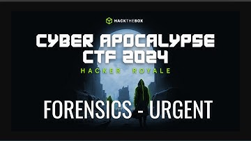 HTB Cyber Apocalypse CTF 2024  | Forensics - Urgent