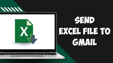 How to Send Excel file to Gmail (EASY)