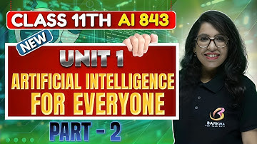 🏆 Score 100% in Class 11 AI! Chapter 1 (Part 2)| Artificial Intelligence for everyone| Barkha Mam📖💯
