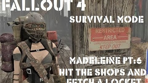 Fallout 4 Survival Mode Madeleine Pt:6 Hit The Shops and Fetch A Locket
