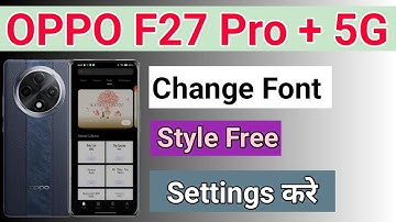 How To Change Font Style OPPO F27 Pro Plus 5G How To Download Font Style OPPO F27 Pro Plus 5G font